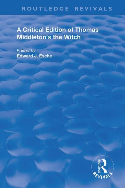 Book cover of: Critical Edition of Thomas Middleton's The Witch. By: Thomas Middleton