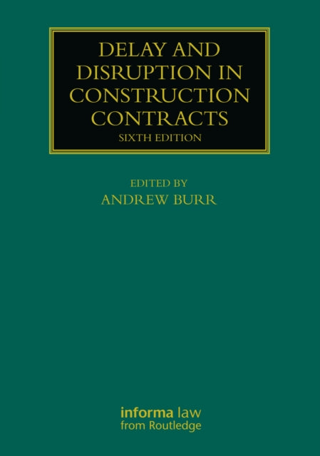 Book cover of: Delay and Disruption in Construction Contracts. By: Andrew Burr