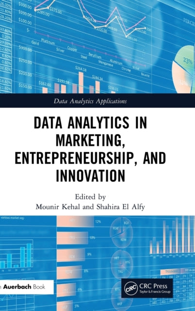 Book cover of: Data Analytics in Marketing, Entrepreneurship, and Innovation. By: Mounir Kehal