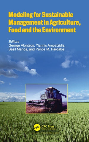Modeling for Sustainable Management in Agriculture, Food and the Environment