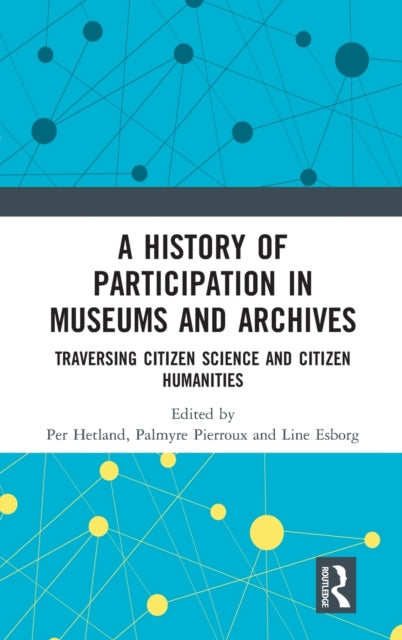 Book cover of: History of Participation in Museums and Archives. By: Per Hetland