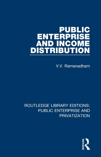 Book cover of: Public Enterprise and Income Distribution. By: V. V. Ramanadham