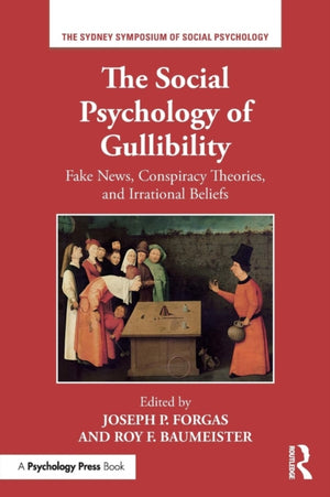 The Social Psychology of Gullibility