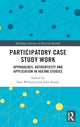 Book cover of: Participatory Case Study Work. By: Siôn Williams