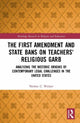 Book cover of: First Amendment and State Bans on Teachers' Religious Garb. By: Nathan C. Walker