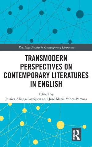 Transmodern Perspectives on Contemporary Literatures in English