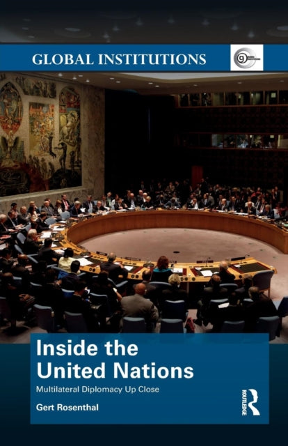 Book cover of: Inside the United Nations. By: Gert Rosenthal