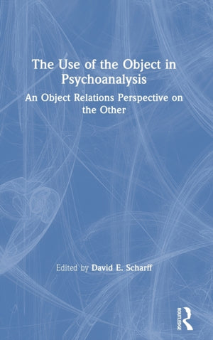 Use of the Object in Psychoanalysis
