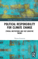 Book cover of: Political Responsibility for Climate Change. By: Theresa Birgitta Brønnum Scavenius