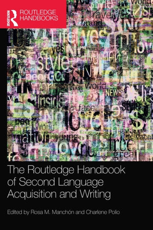 Routledge Handbook of Second Language Acquisition and Writing
