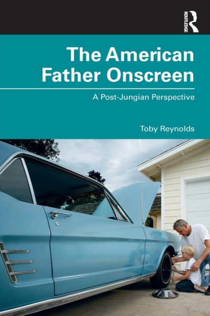 Book cover of: American Father Onscreen. By: Toby Reynolds