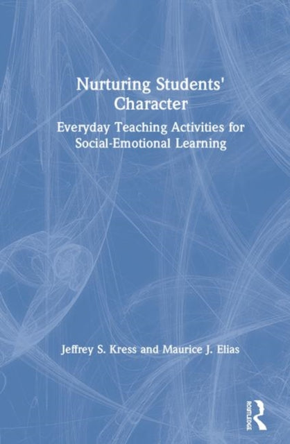 Book cover of: Nurturing Students' Character. By: Jeffrey S. Kress