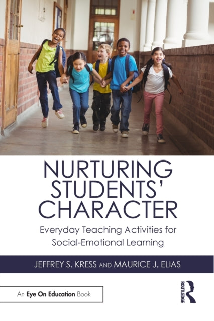 Book cover of: Nurturing Students' Character. By: Jeffrey S. Kress