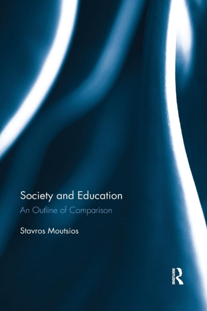 Book cover of: Society and Education. By: Stavros Moutsios