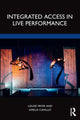Book cover of: Integrated Access in Live Performance. By: Louise Fryer