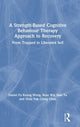 Book cover of: Strength-Based Cognitive Behaviour Therapy Approach to Recovery. By: Daniel F. K. Wong
