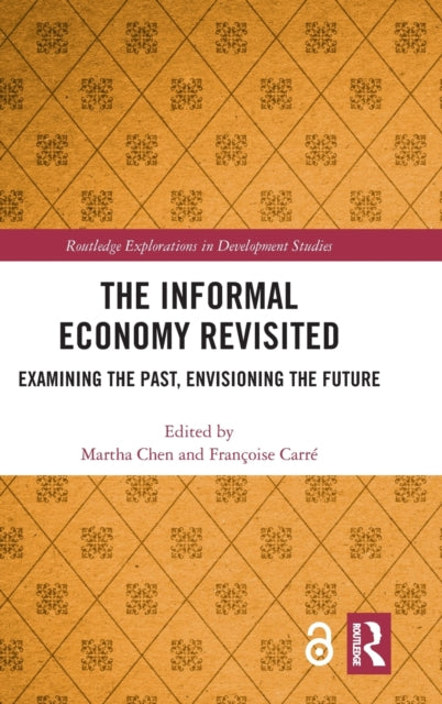 Book cover of: Informal Economy Revisited. By: Martha Chen