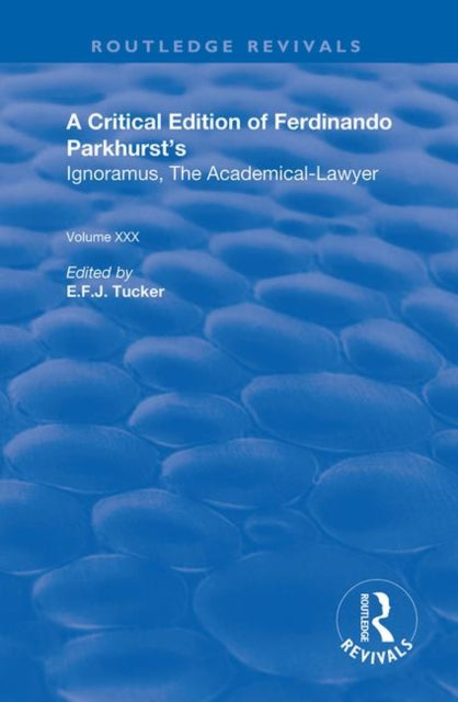 Book cover of: Critical Edition of Ferdinando Parkhurst's Ignoramus, The Academical-Lawyer. By: Ferdinando Parkhurst