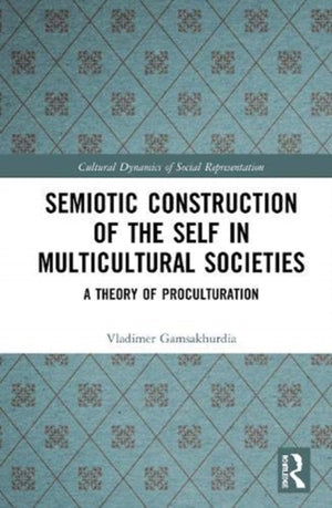 Semiotic Construction of the Self in Multicultural Societies