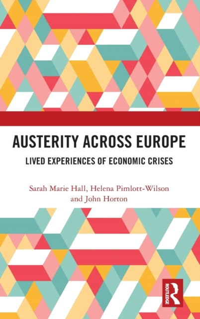 Book cover of: Austerity Across Europe. By: Sarah Marie Hall