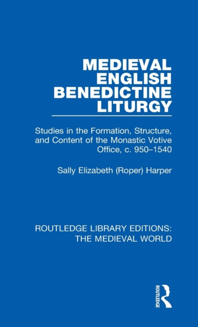 Book cover of: Medieval English Benedictine Liturgy. By: Sally Elizabeth (Roper) Harper