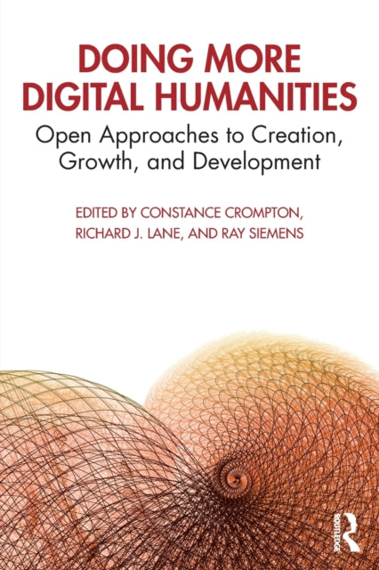 Book cover of: Doing More Digital Humanities. By: Constance Crompton