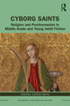 Book cover of: Cyborg Saints. By: Carissa Turner Smith