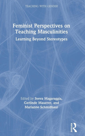 Feminist Perspectives on Teaching Masculinities