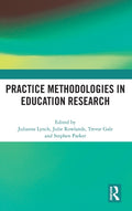 Practice Methodologies in Education Research