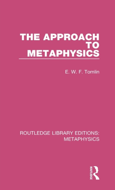 Book cover of: Approach to Metaphysics. By: E.W.F. Tomlin