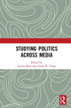 Book cover of: Studying Politics Across Media. By: Leticia Bode