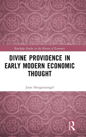 Divine Providence in Early Modern Economic Thought