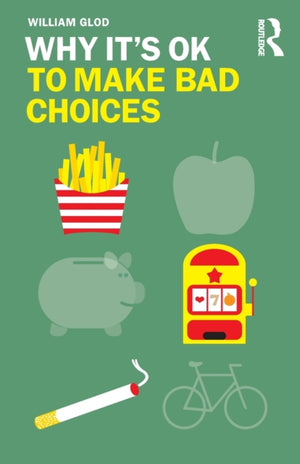 Why It's OK to Make Bad Choices