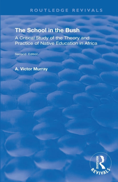 Book cover of: School in the Bush. By: A. Victor Murray