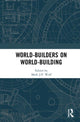 Book cover of: World-Builders on World-Building. By: Mark J. P. Wolf