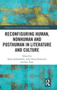 Book cover of: Reconfiguring Human, Nonhuman and Posthuman in Literature and Culture. By: Sanna Karkulehto