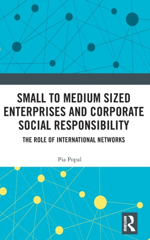 Small to Medium Sized Enterprises and Corporate Social Responsibility