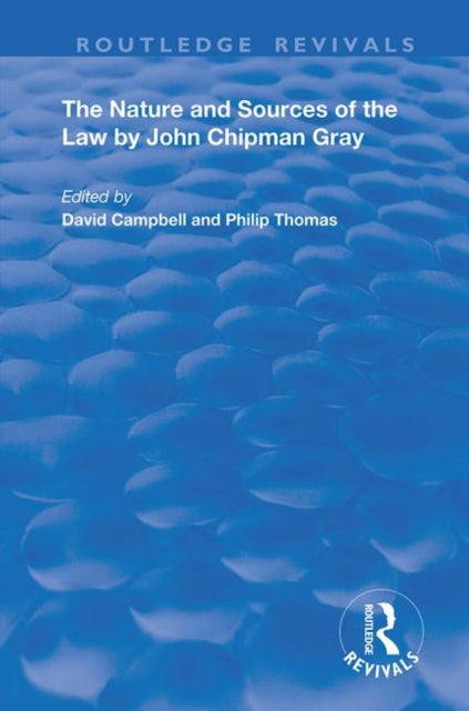 Book cover of: Nature and Sources of the Law by John Chipman Gray