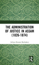 Book cover of: Administration of Justice in Assam (1826-1874). By: Achyut Kumar Borthakur