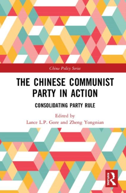 Book cover of: Chinese Communist Party in Action. By: Lance L. P. Gore