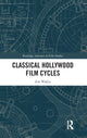 Book cover of: Classical Hollywood Film Cycles. By: Zoe Wallin