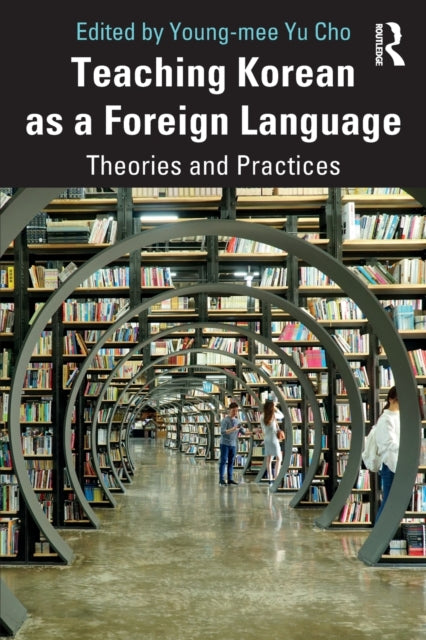 Book cover of: Teaching Korean as a Foreign Language. By: Young-mee Yu Cho