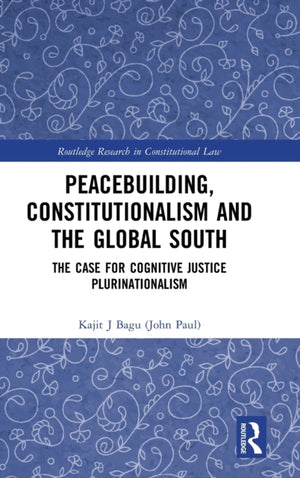 Peacebuilding, Constitutionalism and the Global South