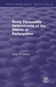 Book cover of: Some Personality Determinants of the Effects of Participation. By: Victor H. Vroom