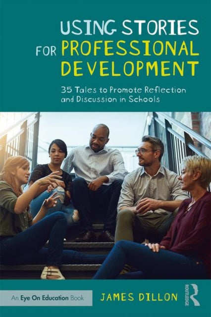 Book cover of: Using Stories for Professional Development. By: James Dillon