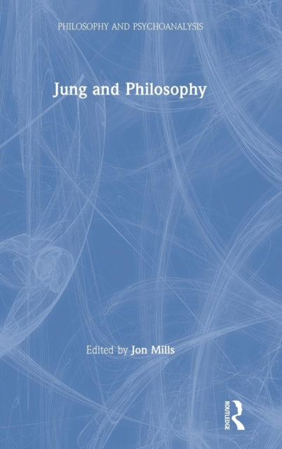 Book cover of: Jung and Philosophy. By: Jon Mills