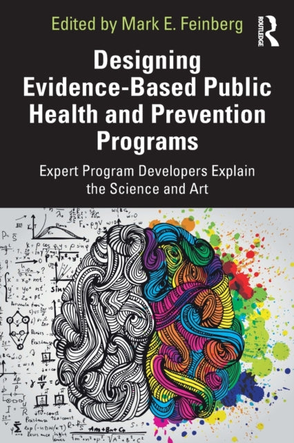 Book cover of: Designing Evidence-Based Public Health and Prevention Programs. By: Mark E. Feinberg