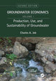 Book cover of: Production, Use, and Sustainability of Groundwater. By: Charles A. Job