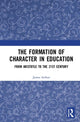 Book cover of: Formation of Character in Education. By: James Arthur