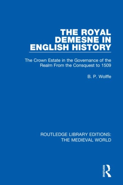 Book cover of: Royal Demesne in English History. By: Wolffe, B. P.